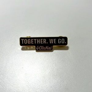 OluKai TOGETHER. WE GO. Campaign Pin
